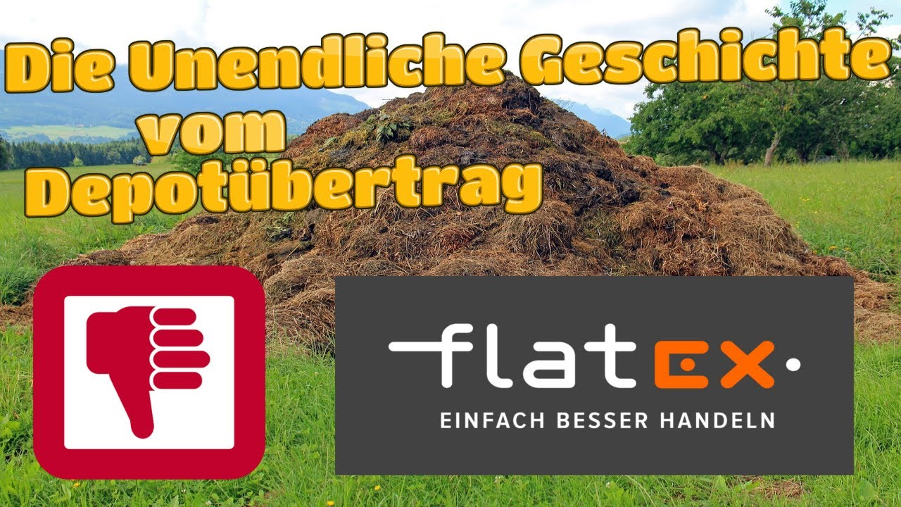 Flatex Verzogert Scheinbar Depotubertrag Youtube