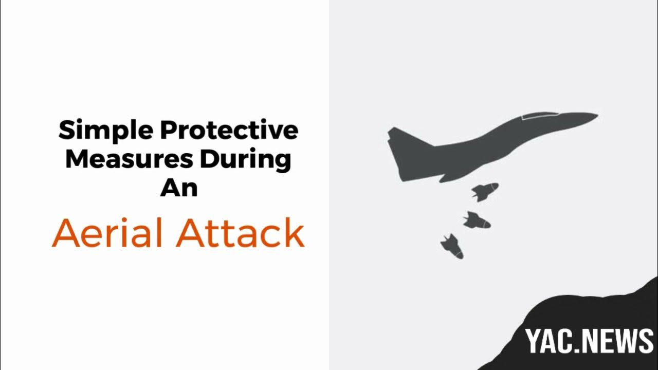 Simple Protective Measures During An Aerial Attack YouTube