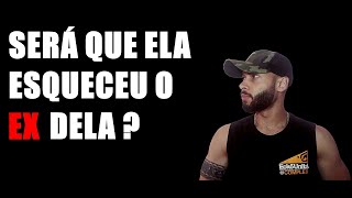 Sinais Que A Mulher Não Esqueceu O Ex Dela