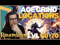 Ravendawn my top aoe grinding location  lvl 50  70   exp and silver