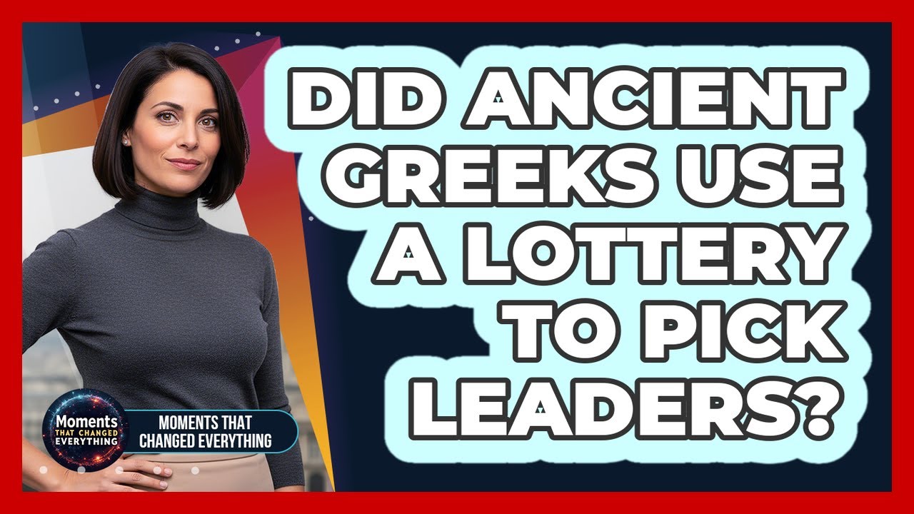 Did Ancient Greeks Use A Lottery To Pick Leaders?