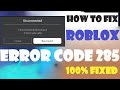 Roblox error code 285 - client initiated disconnect (2023)