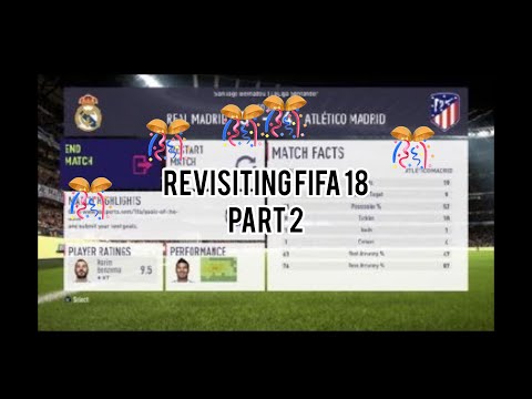 REVISITING FIFA 18