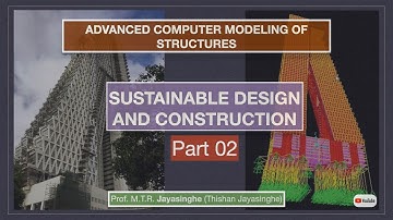 Part 02: Sustainable Design and Construction Lecture by Prof. M.T.R. Jayasinghe