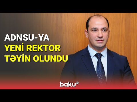 ADNSU-nun yeni rəhbəri məlum oldu