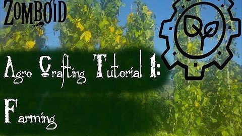 Project Zomboid Hydrocraft Tutorial: Farming  tricks, cheaty tricks, howtos