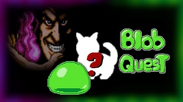BLOB QUEST: Win Back Your True Form [NES - Full Playthrough]