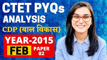 CTET 2022 - Previous Year Papers Analysis (CDP) Feb 2015 Paper-02 by Himanshi Singh