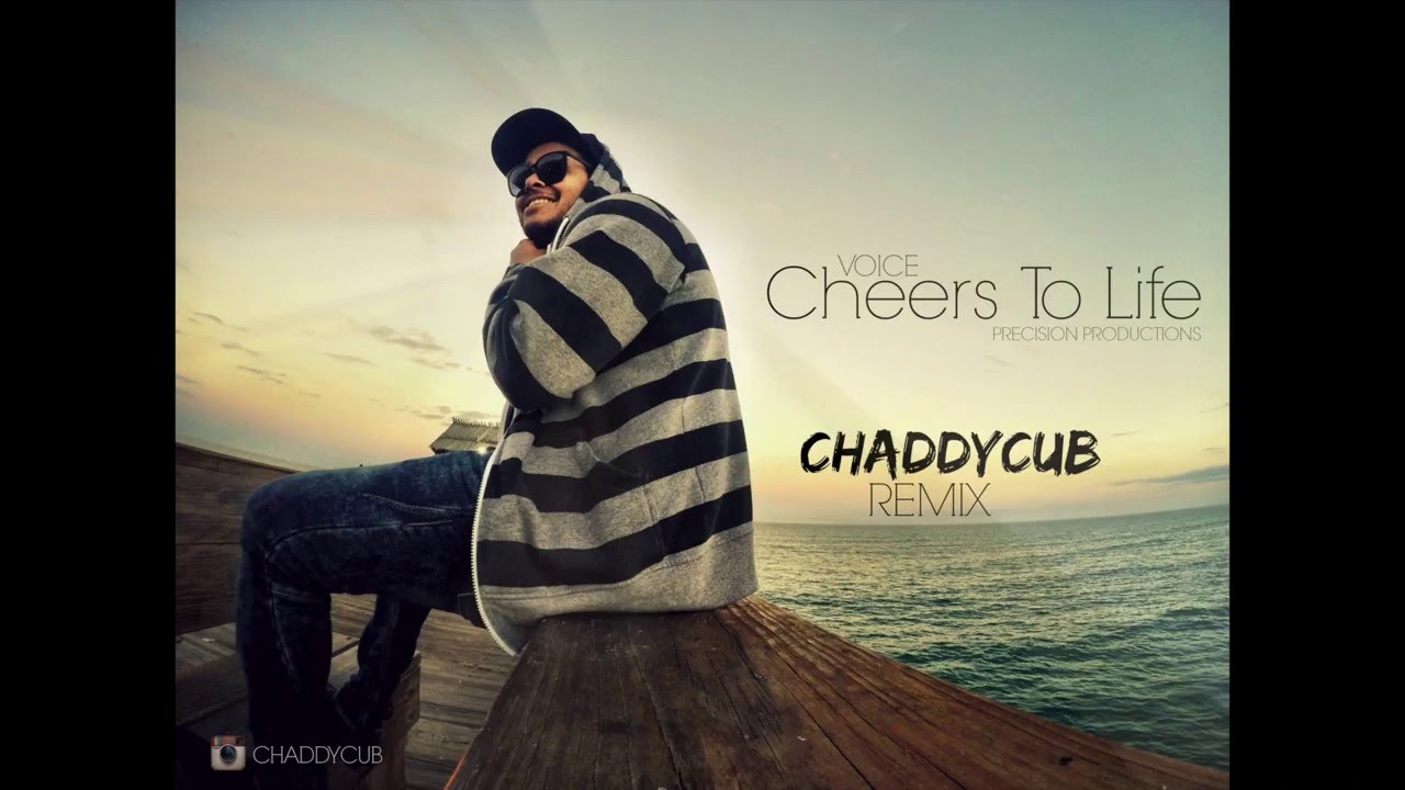 Voice - Cheers To Life (ChaddyCub Remix)