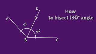 How to bisect or divide 130° angle using protractor and compass. @SHSIRCLASSES.