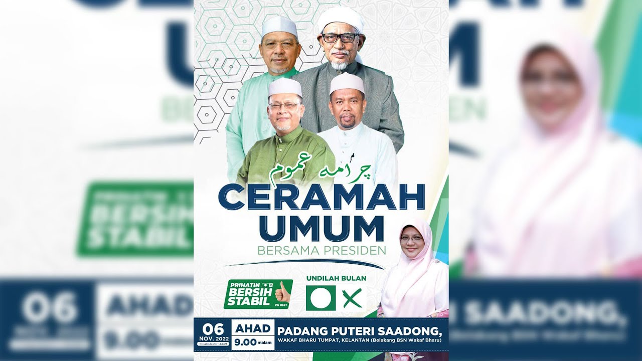 🔴 LIVE Ceramah Umum Sempena Jelajah Presiden PAS ke Kelantan- 6 Nov 2022
