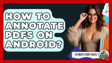 How To Annotate PDFs On Android? - Ultimate Study Hacks