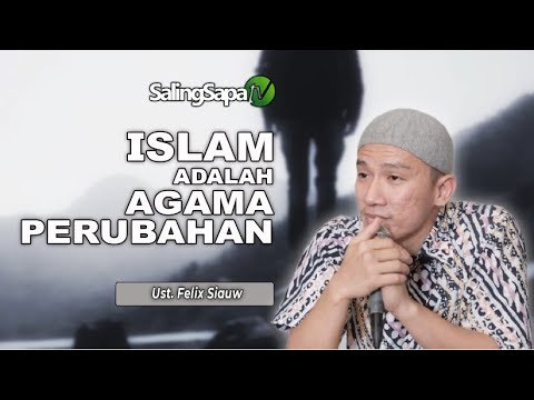 Ustadz Felix Siauw - Islam Adalah Agama Perubahan - YouTube