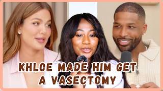 Khloe Kardashian Reveals She Gave Tristan Thompson An Ultimatum To Get a Vasectomy