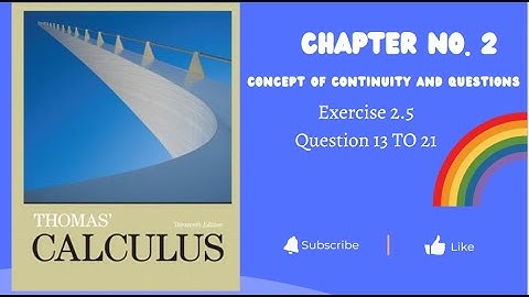 4)THOMAS CALCULUS chapter no 2  EXERCISE 2.5 || QUESTION 13 TO 21