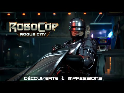 Robocop Rogue City: Découverte et Impressions, Version Finale