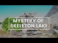 The Mystery of Skeleton Lake