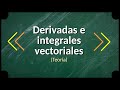 [Metodos 1] Derivadas e Integrales Vectoriales