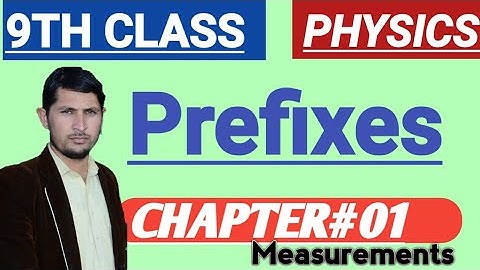 1.6.1 Prefixes. Physics-9th. CH#1 Measurement. @ShahSaibAcademy