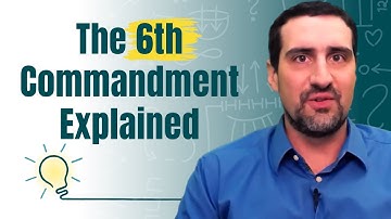Sixth Commandment Explained - “Thou Shalt Not Kill”