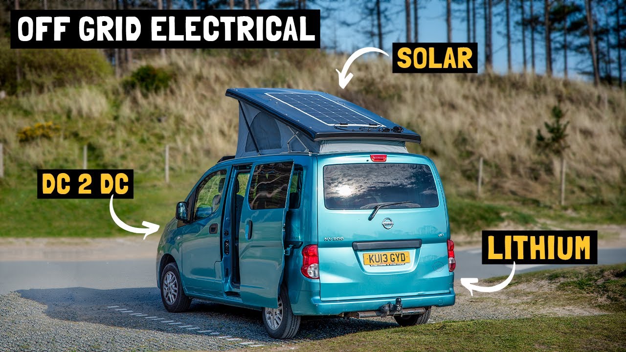 The perfect electrical set up for off grid micro camper (Nissan nv200