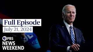 PBS News Weekend full episode, July 21, 2024