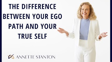 The Difference Between Your Ego Path and Your True Self