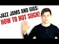 How to not suck at jazz jam sessions and gigs