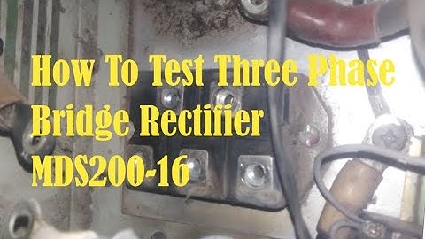 How To Test Three Phase Bridge Rectifier MDS200-16 Tariq TV Studio