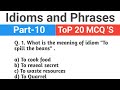 Idioms and phrases Top 20 MCQ 'S Questions Part- 10 Best Vocabulary Practice set All  Exams 