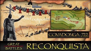 Great Battles of the Reconquista  Covadonga 722