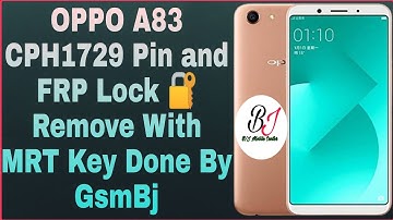 OPPO A83 CPH1729 Pin and FRP Lock 🔐 Remove With MRT Key Done By GsmBj