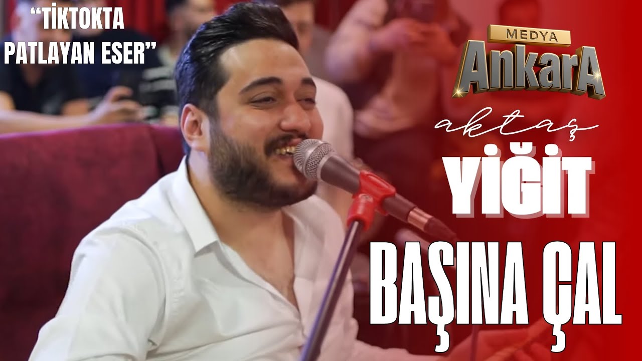 Yiğit Aktaş || Başına Çal - Tadından Yenmez (Ankara Medya Muhabbetleri Official Video) 