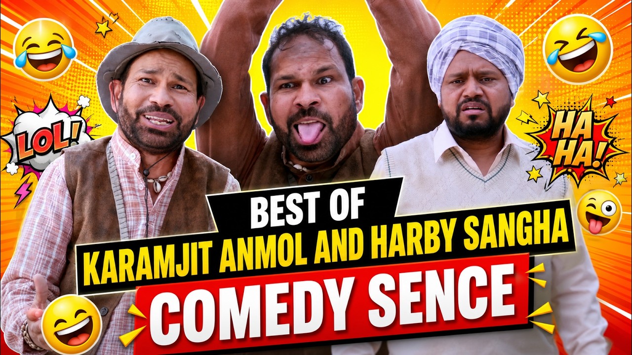 ⁣Best Of Karamjit Anmol & Harby Sangha | New Punjabi Comedy Scene | Non-Stop Funny Video #punjabi
