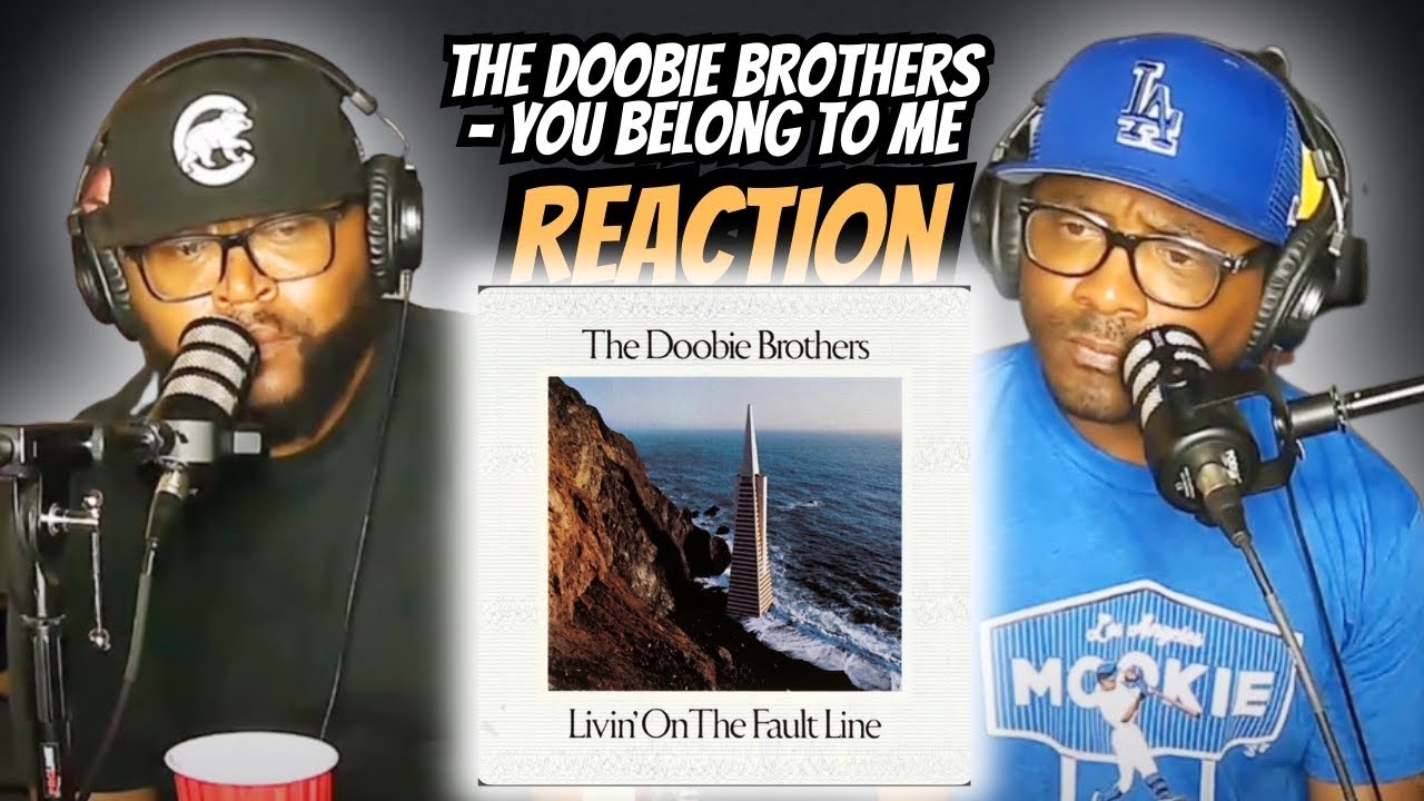 The Doobie Brothers You Belong To Me (REACTION) doobiebrothers 
