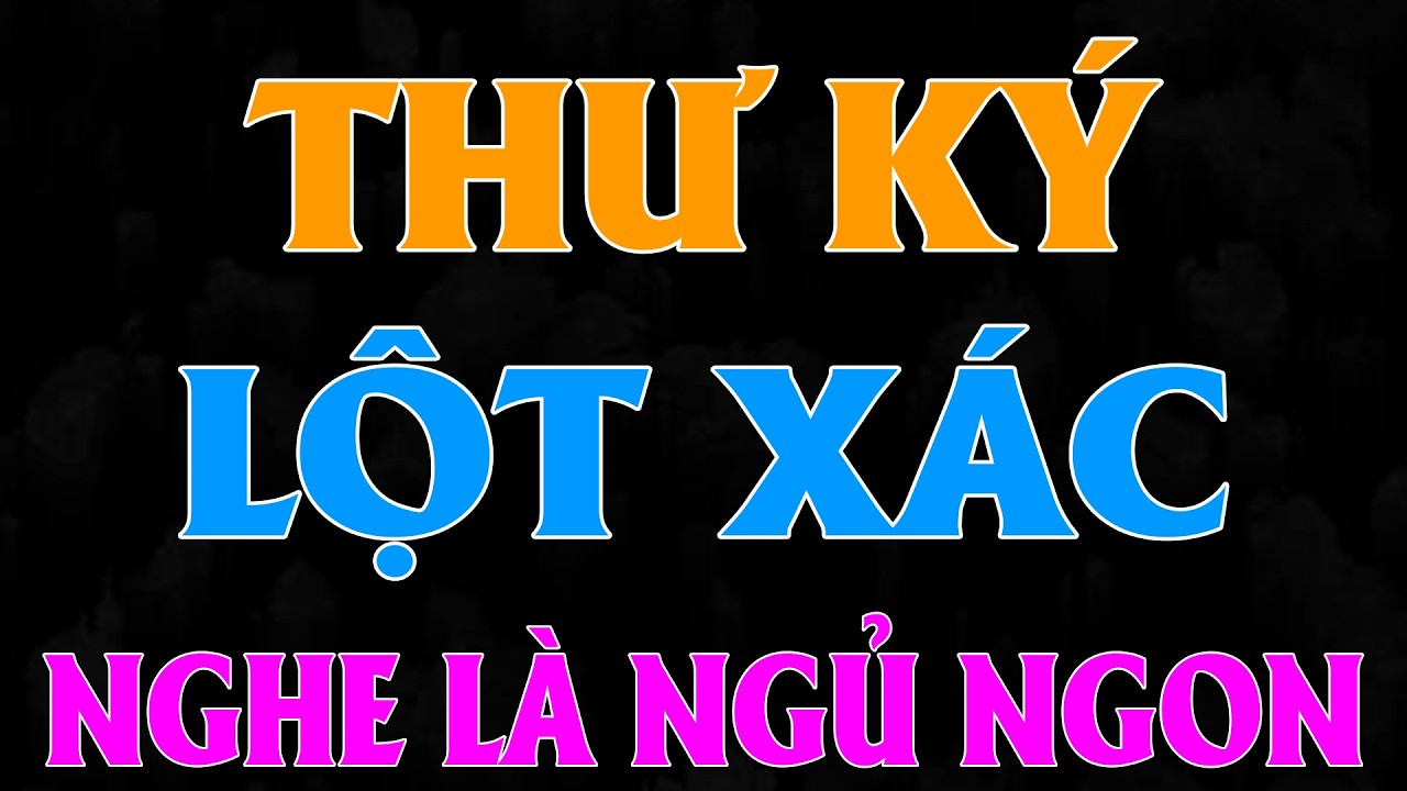 THƯ KÝ LỘT XÁC TRẢ THÙ ÔNG TRÙM Trọn Bộ - Tiểu Thuyết Ngôn Tình Gay Cấn