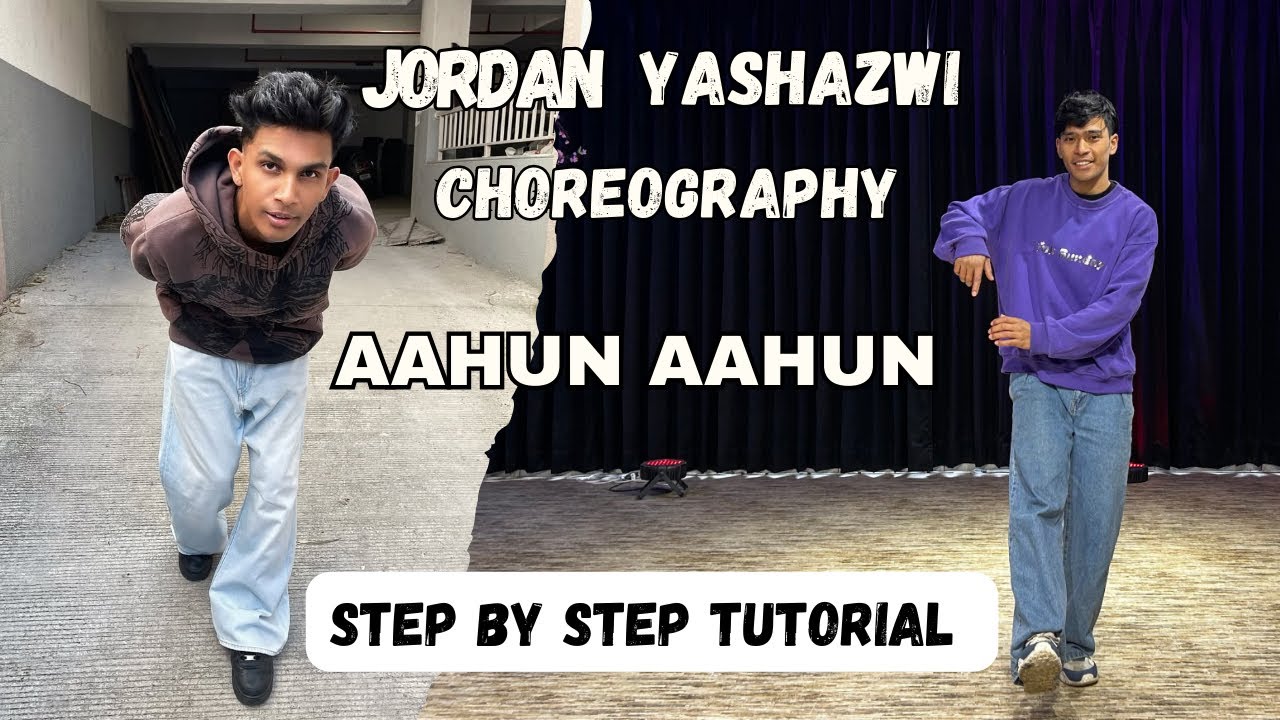 Aahun Aahun  | Jordan Yashazwi Dance Choreography Tutorial | Step By Step Dance Tutorial