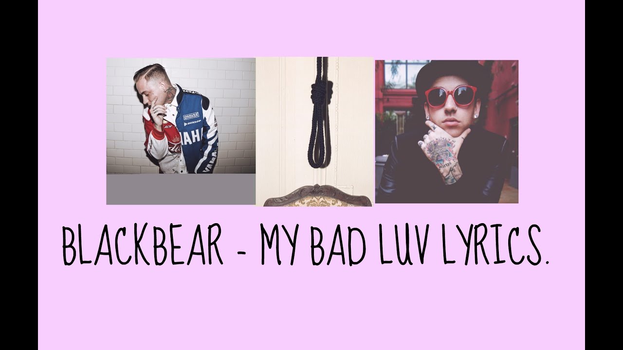 blackbear my bad luv lyrics cashmere noose ep youtube