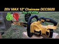 Dewalt 20volt max 12 in chainsaw dccs620  review  demo  my little workpony