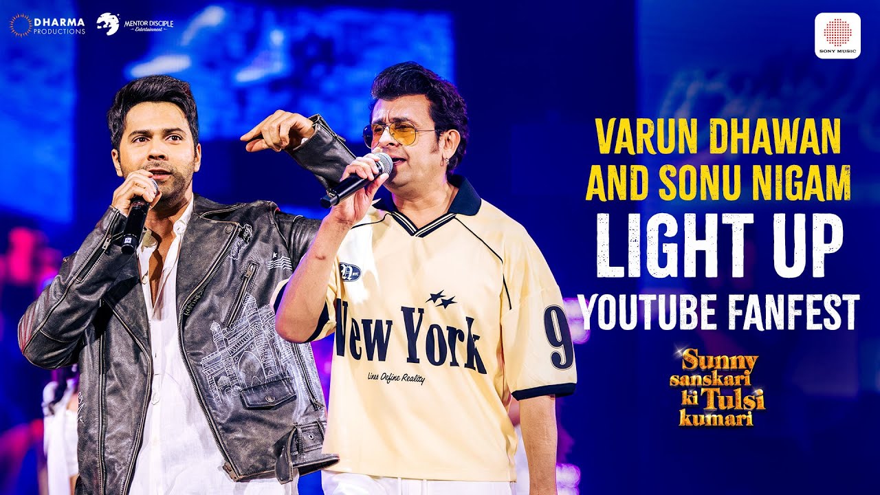 Varun Dhawan and Sonu Nigam perform on Bijuria at YouTube Fan Fest | Sunny Sanskari Ki Tulsi Kumari