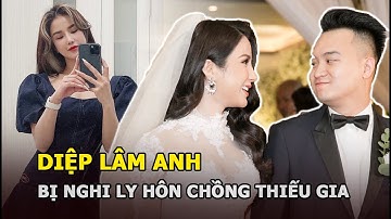 Diệp Lâm Anh bị nghi ly hôn chồng thiếu gia sau 3 năm chung sống
