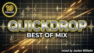 Quickdrop Remixes - Best Of Mix (mixed by Jochen Wilhelm) (#HANDSUP) [19Tracks]