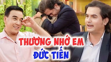 Vô cùng THƯƠNG NHỚ EM ĐỨC TIẾN  cả đời cống hiến cho nghệ thuật - MC Quyền Linh