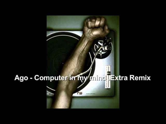 Ago - Computer In My Mind