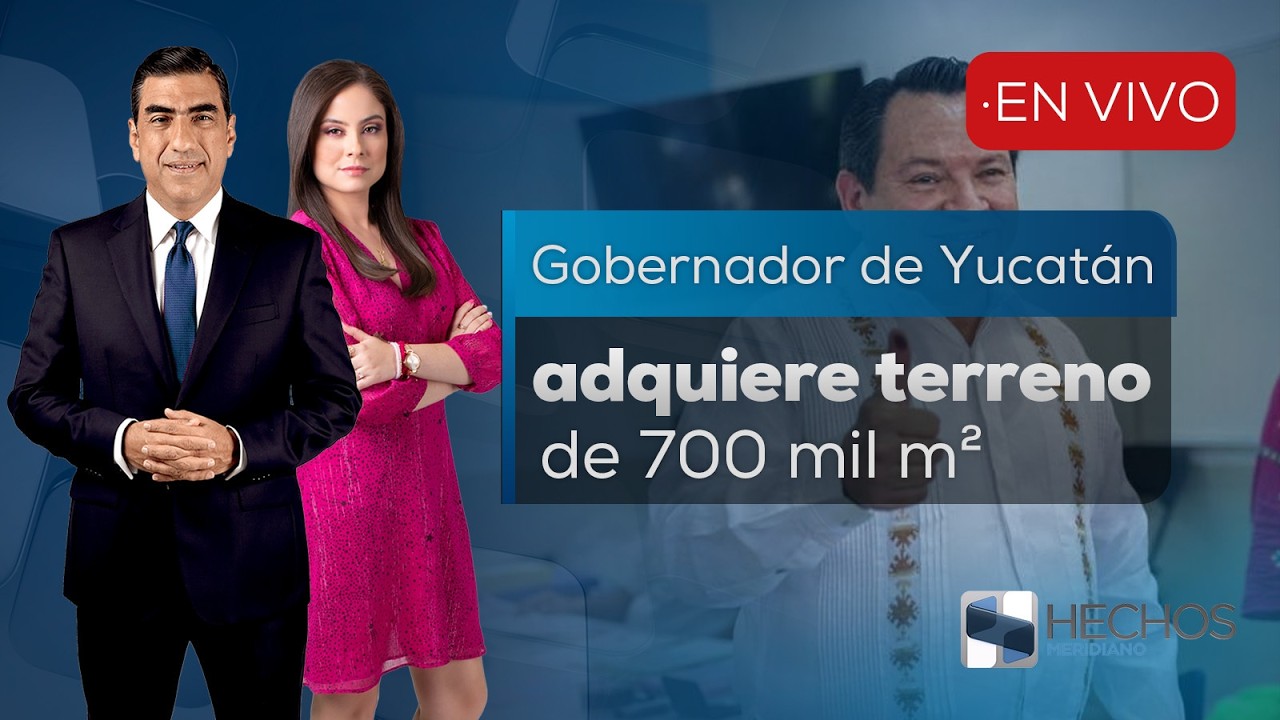 #HechosMeridiano | Gobernador de Yucatán adquiere terreno de más de 700 mil metros² (09/03/2026)