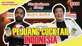 #215 PEJUANG COCKTAIL INDONESIA | With PIUS HADIMORE EBANG | COCKTAIL PODCAST