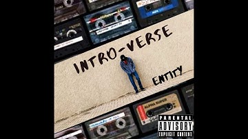 Entity - Intro Verse