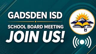 Gadsden ISD Board Meeting | Thursday, January 28, 2027 | Vado Elementary