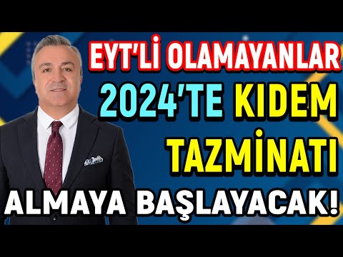 EYT'li Olamayanlar 2024'te Kıdem Tazminatı Almaya Başlayacak!