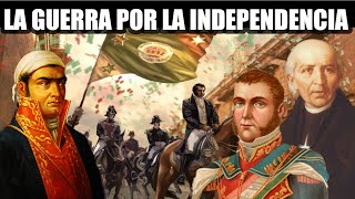 🇲🇽La Independencia De México  - Guerra de independencia Mexicana(1810-1821)🇲🇽